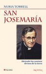 SAN JOSEMARIA:ABRIENDO LOS CAMINOS DIVINOS DE LA TIERRA