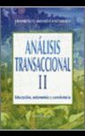 ANALISIS TRANSACCIONAL II: EDUCACION, AUTONOMIA Y CONVIVENCIA
