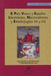 EL PAÍS VASCO Y ESPAÑA: IDENTIDADES, NACIONALISMOS Y ESTADO (SIGLOS XIX Y XX)
