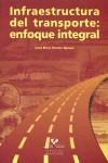INFRAESTRUCTURA DEL TRANSPORTE: ENFOQUE INTEGRAL