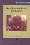 REPUBLICANOS EN BILBAO (1868-1937)