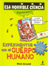 EXPERIMENTOS CON EL CUERPO HUMANO