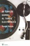 DE CARLOS GARDEL AL TANGO ELECTRONICO