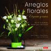 ARREGLOS FLORALES:ELEGANTES Y UNICOS