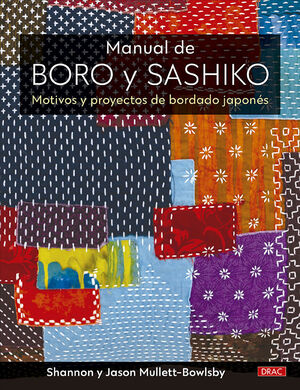 MANUAL DE BORO Y SASHIKO MOTIVOS Y PROYECTOS BORDADO JAPONE