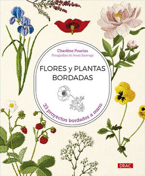 FLORES Y PLANTAS BORDADAS 33 PROYECTOS BORDADOS A MANO