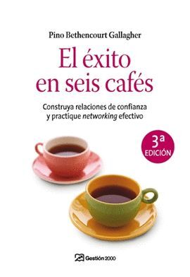 EL EXITO EN SEIS CAFES