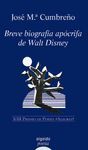 BREVE BIOGRAFIA APOCRIFA DE WALT DISNEY
