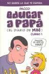 EDUCAR A PAPA : EL DIARIO DE MAE CURSO 1