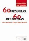 60 PREGUNTAS 60 RESPUESTAS SOBRE LA DEUDA, FMI Y BANCO MUNDIAL