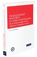 TRABAJADORES MADUROS. UN ANALISIS MULTIDISCIPLINAR DE LA REPERCUS