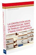 CONSTRUCCION SOCIAL Y NORMATIVA DEL TIEMPO DE TRABAJO