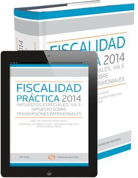 FISCALIDAD PRÁCTICA 2014: IMPUESTOS ESPECIALES, IVA E IMPUESTO SOBRE TRANSMISION