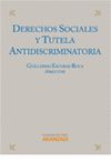 DERECHOS SOCIALES Y TUTELA ANTIDISCRIMINATORIA (1ª ED-2012)