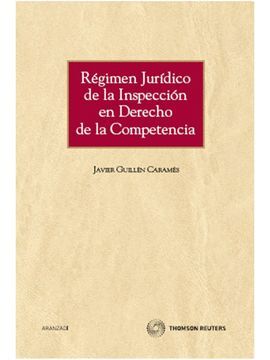 REGIMEN JURIDICO DE LA INSPECCION EN DERECHO DE LA COMPETENCIA