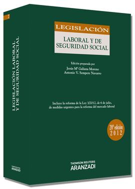 LEGISLACION LABORAL Y DE SEGURIDAD SOCIAL (20 EDICION 2012)