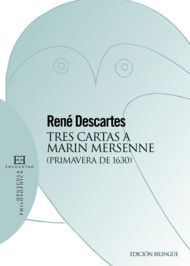 TRES CARTAS A MARIN MERSENNE (PRIMAVERA DE 1630)