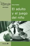 ADULTO Y EL JUEGO DEL NIÑO, EL