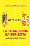 LA TRANSICION SANGRIENTA (1975-1983)