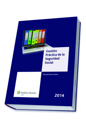 GESTION PRACTICA DE LA SEGURIDAD SOCIAL 2014.GUIA