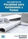 GUIA PRACTICA DE FISCALIDAD PARA AUTONOMOS Y PYMES