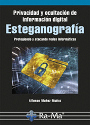 PRIVACIDAD Y OCULTACIÓN DE INFORMACIÓN DIGITAL. ESTEGANOGRAFIA