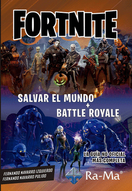 FORNITE SALVAR EL MUNDO Y BATTLE ROYALE