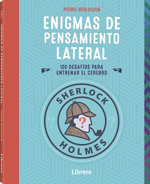 ENIGMAS DEL PENSAMIENTO LATERAL SHERLOCK HOLMES