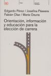 ORIENTACION,INFORMACION Y EDUCACION ELECCION DE CARRERA