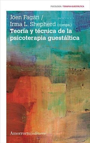 TEORÍA Y TÉCNICA DE LA PSICOTERAPIA GUESTÁLTICA (3ªED)
