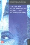 LA ECONOMIA POLITICA ARGENTINA: PODER Y CLASES SOCIALES 1930-2006