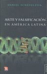 ARTE Y FALSIFICACION EN AMERICA LATINA