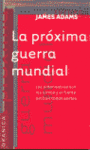 LA PROXIMA GUERRA MUNDIAL