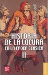 HISTORIA DE LA LOCURA EN LA EPOCA CLASICA T.2