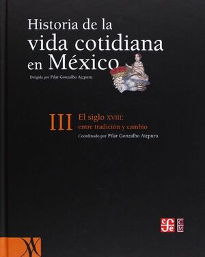 HISTORIA DE LA VIDA COTIDIANA EN MEXICO TOMO 3
