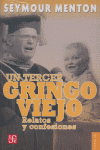 TERCER GRINGO VIEJO:RELATOS Y CONFESIONES
