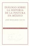 DIALOGO SOBRE LA HISTORIA DE LA PINTURA EN MEXICO