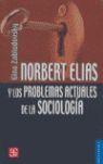 NORBERT ELIAS Y LOS PROBLEMAS ACTUALES DE SOCIOLOGIA