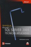 SQL SERVER 2005 TECNICAS APLICADAS (APRENDA YA)