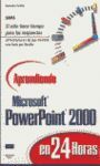 APRENDIENDO MICROSOFOT POWERPOINT 2000 EN 24 HORAS