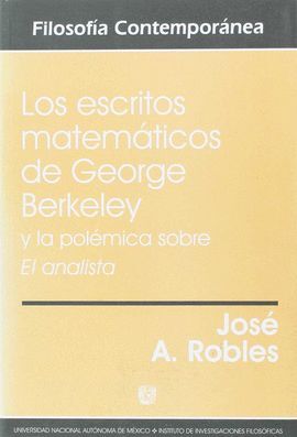 LOS ESCRITOS MATEMATICOS DE GEORGE BERKELEY Y LA POLEMICA SOBRE