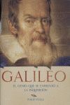 GALILEO: EL GENIO QUE SE ENFRENTO A LA INQUISICION
