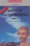 MANUAL DE PRACTICA METAFISICA TOMO 1