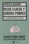RICOS FLACOS Y GORDOS POBRES:ALIMENTACION EN CRISIS