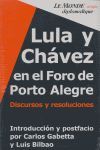 LULA Y CHAVEZ EN EL FORO DE PORTO ALEGRE