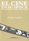 EL CINE EN SU EPOCA: UNA HISTORIA POLITICA DEL FILME