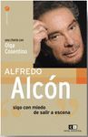 ALFREDO ALCON:SIGO CON MIEDO DE SALIR A ESCENA